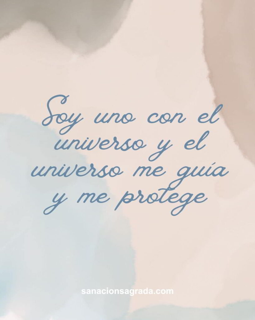 Frases de sanación: Soy uno con el universo y el universo me guía y me protege